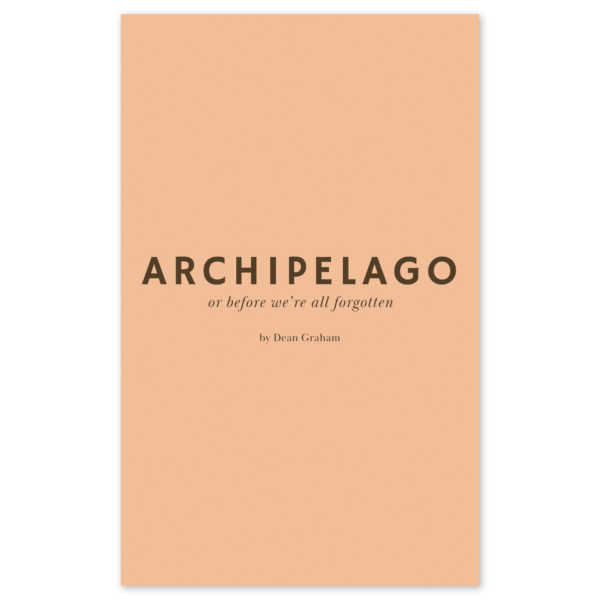 Archipelago or before we're all forgotten (Paperback)